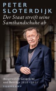 Peter Sloterdijk – „Der Staat streift seine Samthandschuhe ab“ Buchcover