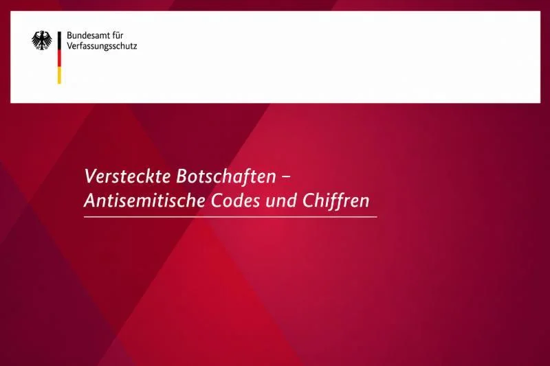 Der Verfassungsschutz warnt vor Verwendung antisemitischer Codes - Wenn "BlackRock", "Ostküste" oder "Europäische Zentralbank" zu Geheimcodes werden 1 Das Bild zeigt das Deckblatt der Publikation "Versteckte Botschaften – Antisemitische Codes und Chiffren"